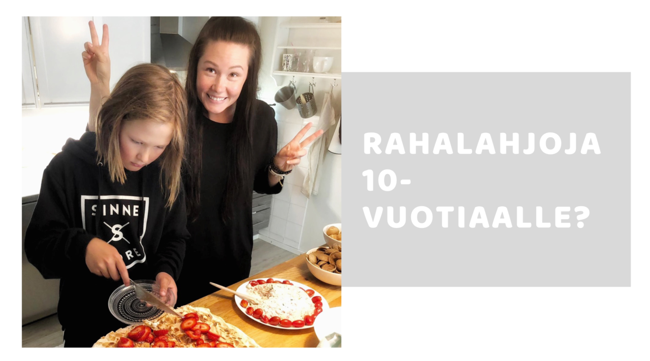 Rahalahjoja kymmenvuotiaalle?